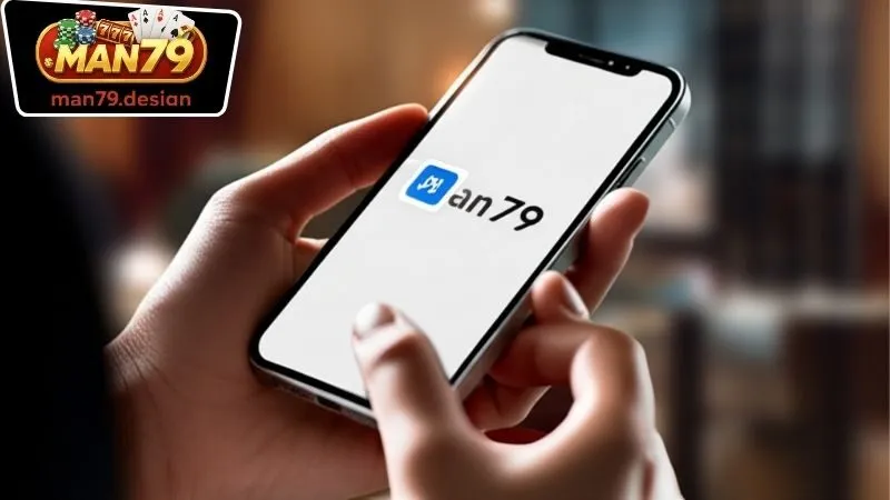 Hướng dẫn tải app Man79 cho Android